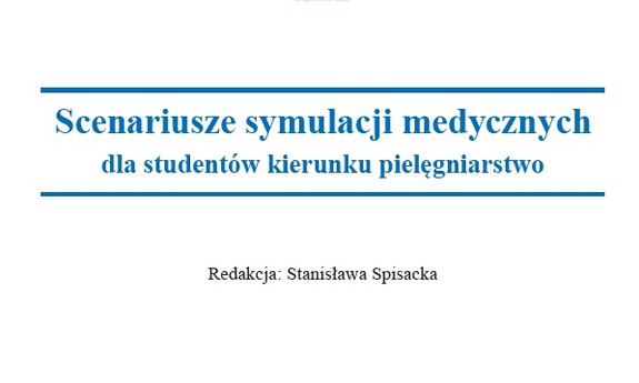 Scenariusze symulacji medycznych dla studentów kierunku pielęgniarstwo