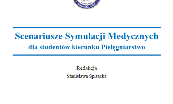 Scenariusze Symulacji Medycznych dla studentów kierunku Pielęgniarstwo