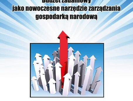 Budżet zadaniowy jako nowoczesne narzędzie zarządzania gospodarką narodową