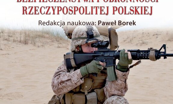 Współczesny wymiar bezpieczeństwa i obronności Rzeczypospolitej Polskiej